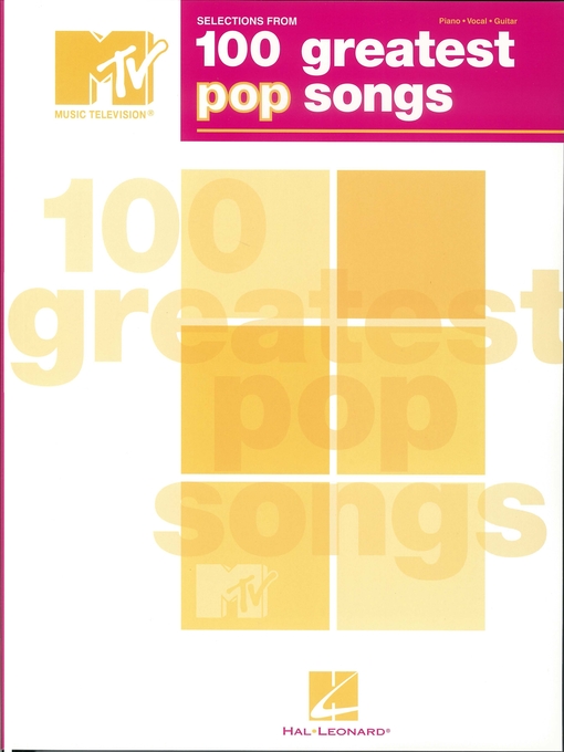 Title details for Selections from MTV's 100 Greatest Pop Songs (Songbook) by Hal Leonard Corp. - Available
